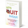 Let’s Quit Sugar